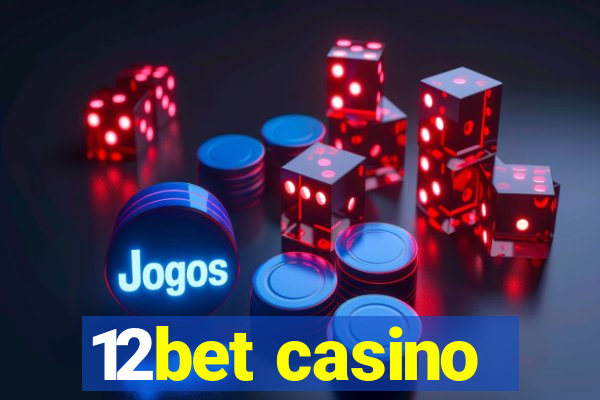 12bet casino